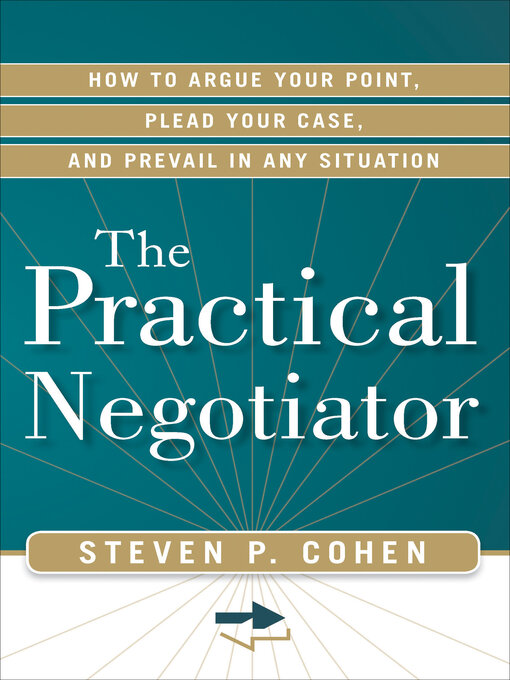 Title details for The Practical Negotiator by Steven P. Cohen - Available